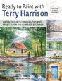 Ready to Paint with Terry Harrison: Watercolour Techniques, Tips and Projects for the Complete Beginner - Retail Maharaj