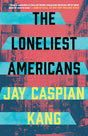 The Loneliest Americans - Retail Maharaj