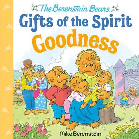 Goodness (Berenstain Bears Gifts of the Spirit) - Retail Maharaj