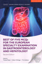 Best of Five MCQs for the European Specialty Examination in Gastroenterology and Hepatology 2nd SAE/2021 - Retail Maharaj