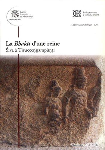 La bhakti dune reine: Siva a Tiruccennampunthi (French) - Retail Maharaj