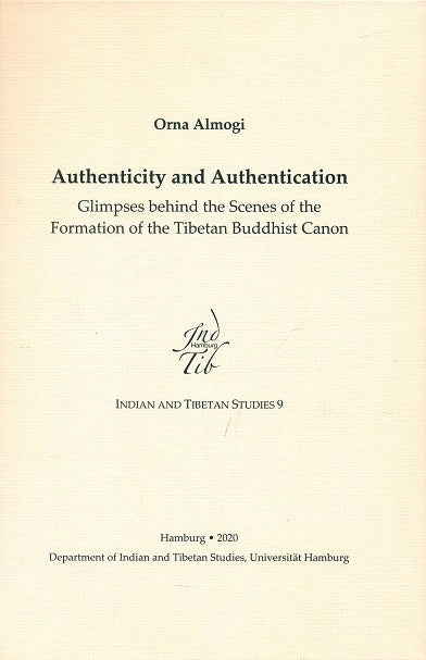 Authenticity and authentication: glimpses behind the scenes of the formation of the Tibetan Buddhist canon, - Retail Maharaj