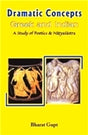 Dramatic concepts: Greek and Indian; a study of the poetics and the Natyasastra, 3rd impression - Retail Maharaj
