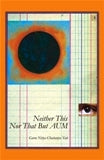 Neither this nor that but...Aum: one hundred meditations based on Narayana Gurus Atmopadesa Satakam, ed. by Scott Teitsworth, with a foreword by Edda Walker - Retail Maharaj
