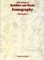 A dictionary of Buddhist and Hindu iconography, illustrated: objects, devices, concepts, rites and related terms by G.X. Capdi, 2nd impression - Retail Maharaj