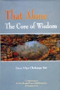 That alone, the core of wisdom: a commentary on Atmopadesa Satakam: the one hundred verses of self-instruction of Narayana Guru, 3rd ed. - Retail Maharaj