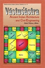 Vastusastra: ancient Indian architecture and civil engineering, retrospects and prospects - Retail Maharaj