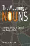 The meaning of nouns: semantic theory in classical and medieval India, Namaratha-nirnaya of Kaundabhatta, tr. and annotated by Madhav M. Deshpande - Retail Maharaj