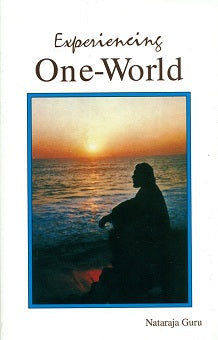 Experiencing one-world, with a foreword by Guru Nitya Chaitanya Yati - Retail Maharaj