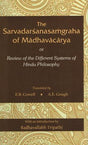 The Sarvadarsanasamgraha of Madhavacarya or review of the different systems of Hindu philosophy, tr. by E.B. Cowell et al., with an intro. by Radhavallabh Tripathi, 2nd rev. edn. - Retail Maharaj