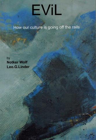 Evil: How our culture is going off the rails, tr. by Gerlinde Buchinger-Schmid, ed. by Sue Bollans - Retail Maharaj