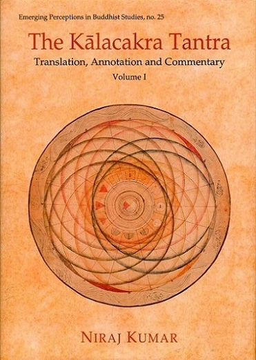 The Kalacakra Tantra, Vol.1, translation, annotation and commentary - Retail Maharaj