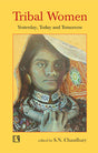 Tribal Women: Yesterday, Today and Tomorrow - Retail Maharaj