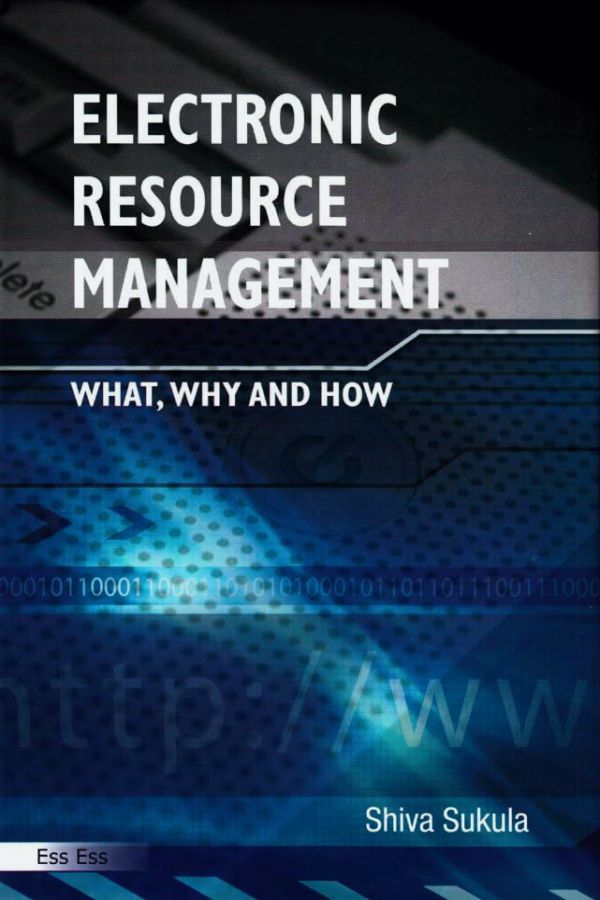 Electronic Resource Management What Why and How