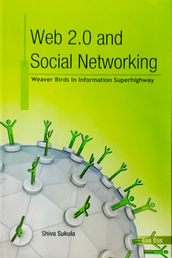 Web 2.0 and Social Networking: Weaver Birds in Information Superhighway