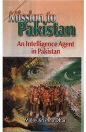 Mission To Pakistan An Intelligence Agent In Pakistan