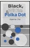 Black White and Polka Dot