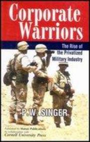 Corporate Warriors: The Rise Of The Privatilized Military Industry