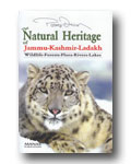 The Natural Heritage of Jammu-Kashmir-Ladakh: Wildlife-Forests Flora-Rivers-Lakes