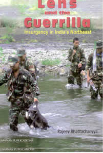 Lens and the Guerrilla: Insurgency Indias Northeast
