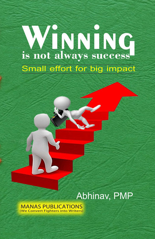 Winning is not always success Small efforts for big impact