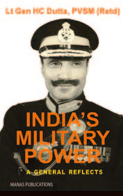 Indias Military Power: A General Reflects