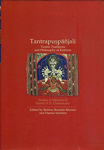Tantrapuspanjali, tantric traditions and philosophy of Kashmir: studies in memory of Pandir H.N. Chakravarty, - Retail Maharaj