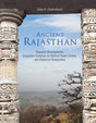 Ancient Rajasthan: research developments, epigraphic evidence on political power centres, and historical perspectives - Retail Maharaj