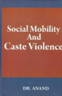 Social Mobility & Caste Violence - Retail Maharaj