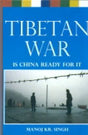 Tibetan War : Is China Ready For It - Retail Maharaj