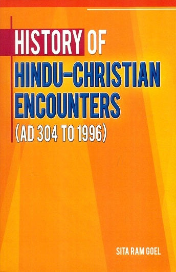 History of Hindu-Christian encounters, AD 304 to 1996, 2nd rev. and enl. edition - Retail Maharaj