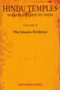 Hindu temples: what happened to them, Vol.2: The Islamic evidence, 2nd enl. ed - Retail Maharaj