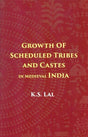 Growth of scheduled tribes and castes in medieval India - Retail Maharaj