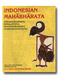 The Indonesian Mahabharata: Asramavasaparva, Mosalaparva, Prsthanikaparva, Svargarohanaparva, English tr. from the original classical Kawi text by I. Gusti Putu Phalgunadi - Retail Maharaj