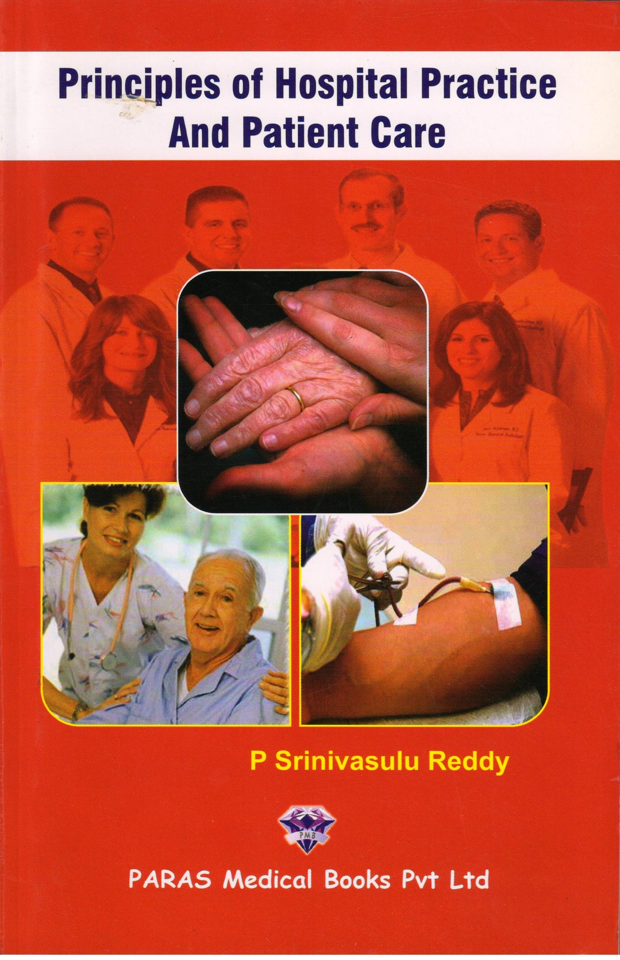 Principles of Hospital Practice and Patient Care 1st/2009 - Retail Maharaj
