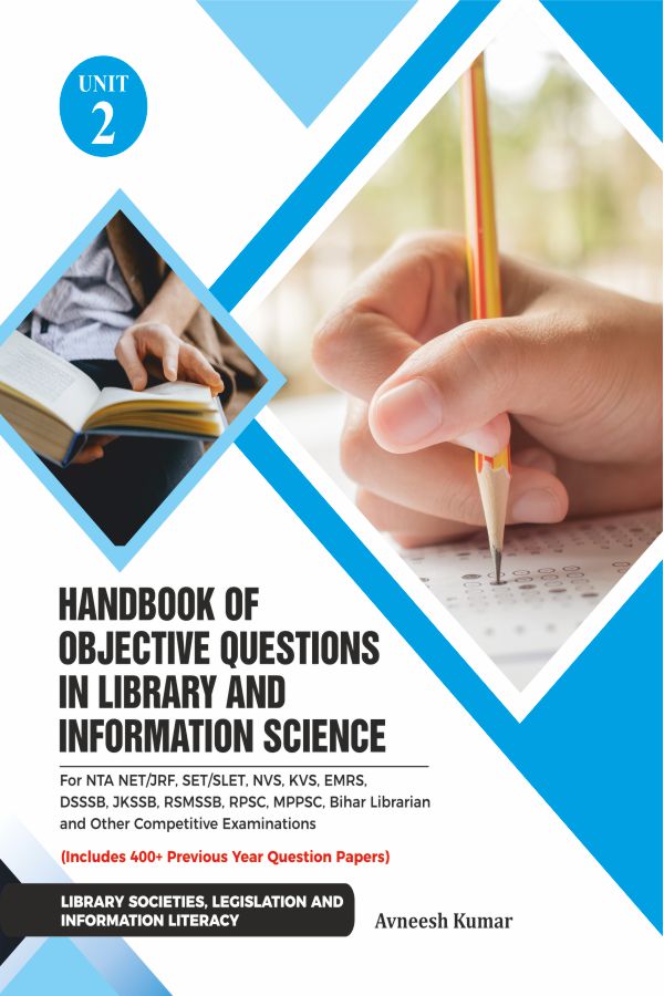Handbook of Objective Questions in Library and Information Science UNIT-2: LIBRARY SOCIETIES, LEGISLATION AND INFORMATION LITERACY