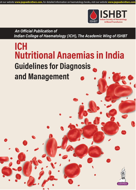 ICH Nutritional Anaemias in India Guidelines for Diagnosis and Management 1st/2024 - Retail Maharaj