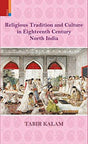 Religious tradition and culture in eighteenth century North India - Retail Maharaj