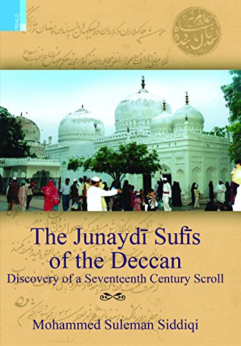 The Junaydi Sufis of the Deccan: discovery of a seventeenth century scroll, with a foreword by Carl W. Ernst - Retail Maharaj