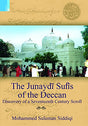 The Junaydi Sufis of the Deccan: discovery of a seventeenth century scroll, with a foreword by Carl W. Ernst - Retail Maharaj