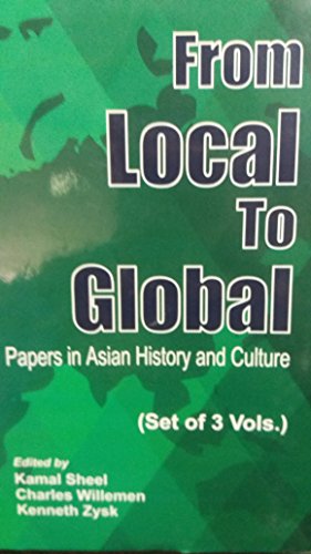 From local to global: papers in Asian History and culture, 3 vols., - Retail Maharaj