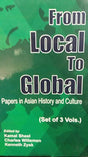 From local to global: papers in Asian History and culture, 3 vols., - Retail Maharaj