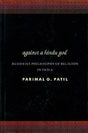 Against a Hindu god: Buddhist philosophy of religion in India - Retail Maharaj