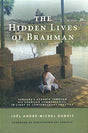 The hidden lives of Brahman: Sankara's Vedanta through his Upanisad commentaries, in light of contemporary practice, foreword by Christopher Key Chapple - Retail Maharaj