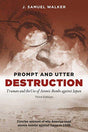 Prompt and utter destruction: Truman and the use of atomic bombs against Japan (concise account of why America used atomic bombs against Japan in 1945), 3rd ed - Retail Maharaj