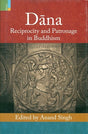 Dana: reciprocity and patronage in Buddhism, - Retail Maharaj