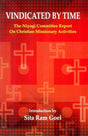 Vindicated by time: the Niyogi committee report on Christian missionary activities, introd. by Sita Ram Goel - Retail Maharaj