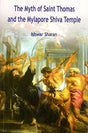 The myth of Saint Thomas and the Mylapore Shiva temple, 4th rev. edn. - Retail Maharaj