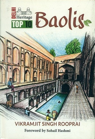 Delhi heritage--top 10 baolis, foreword by Sohail Hashmi - Retail Maharaj