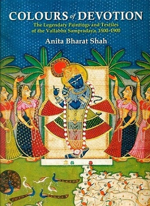 Colours of devotion: the legendary paintings and textiles of the Vallabha Sampradaya, 1500-1900 - Retail Maharaj